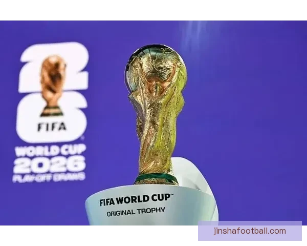 2026世界杯冠军热门球队预测：谁将成为新的足球王者